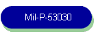 Mil-P-53030