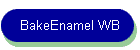 BakeEnamel WB